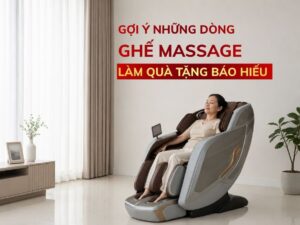 Gợi ý những dòng ghế massage làm quà tặng báo hiếu
