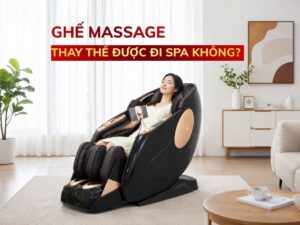 Ghế massag có thay thế được đi spa không?